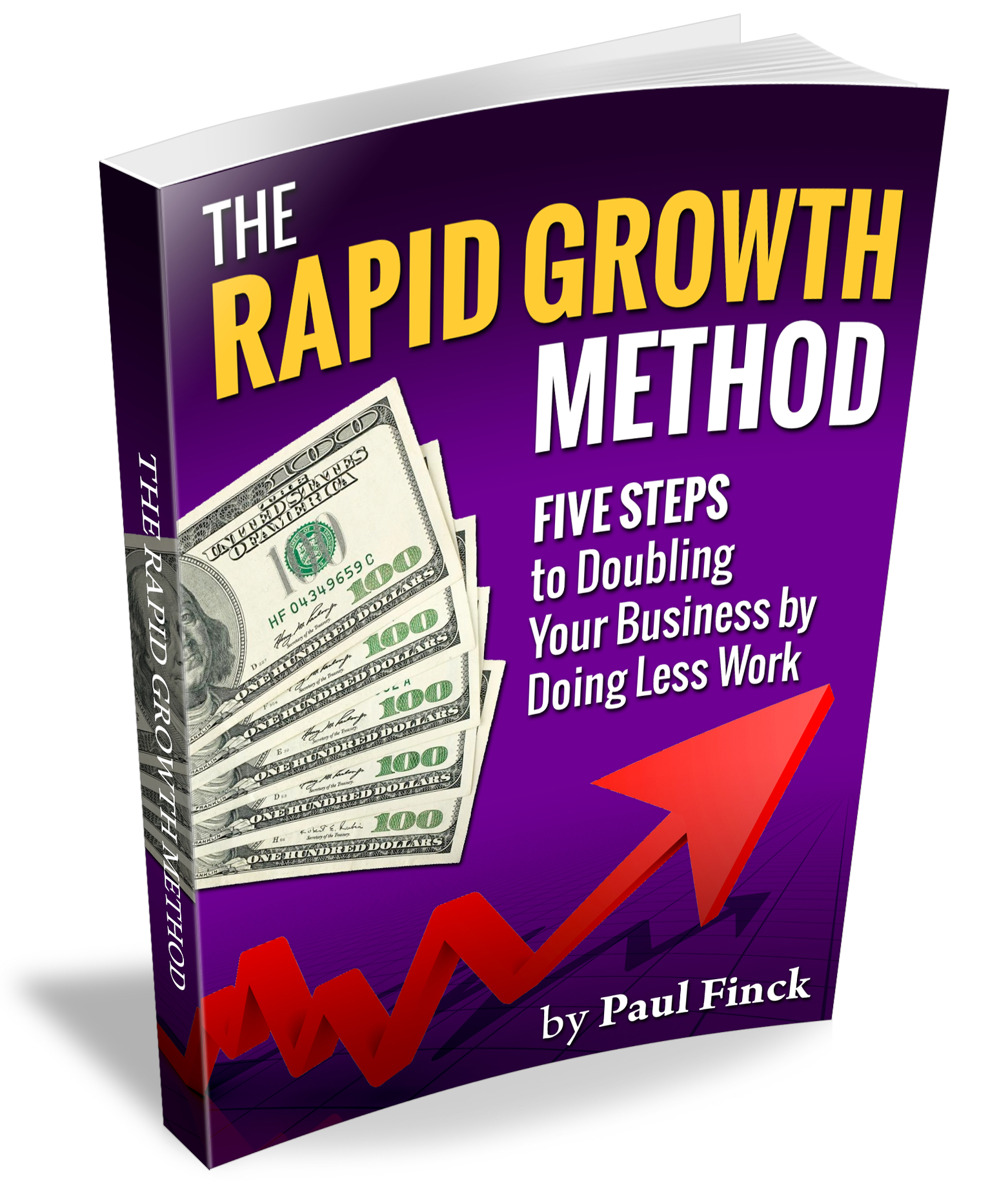 Paul Finck's Rapid Growth Method - Double Your Income In 5 Easy Steps